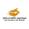 EMPLOYMENT MANTRAS EMPLOYMENT MANTRAS