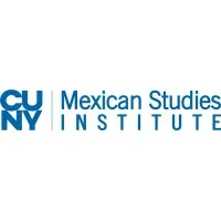 The CUNY Mexican Studies Institute The CUNY Mexican Studies Institute