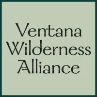 Ventana Wilderness Alliance Ventana Wilderness Alliance