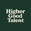 Higher Good Talent Higher Good Talent