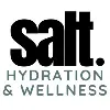 SALT. Hydration and Wellness SALT. Hydration and Wellness