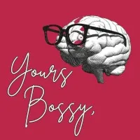 Yours Bossy,