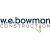 W. E. Bowman Construction, Inc. W. E. Bowman Construction, Inc.