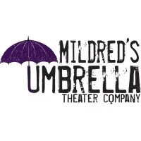 Mildred's Umbrella Theater Company Mildred's Umbrella Theater Company