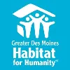 Greater Des Moines Habitat for Humanity Greater Des Moines Habitat for Humanity