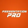 Presentation PRO Presentation PRO