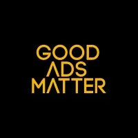 Good Ads Matter Good Ads Matter