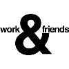 Work & Friends Work & Friends