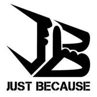 JUST BECAUSE