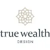 True Wealth Design True Wealth Design