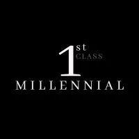1ST CLASS MILLENNIAL ✨
