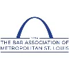 The Bar Association of Metropolitan St. Louis The Bar Association of Metropolitan St. Louis