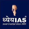 Dhyeya IAS Dhyeya IAS