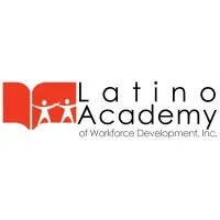Latino Academy of Workforce Development, Inc. Latino Academy of Workforce Development, Inc.