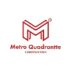 Metro Quadrantte Construction Metro Quadrantte Construction