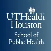 UTHealth Houston School of Public Health UTHealth Houston School of Public Health