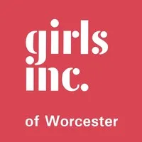 Girls Inc. of Worcester Girls Inc. of Worcester