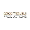Good Trouble Productions Good Trouble Productions