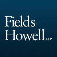 Fields Howell LLP