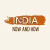 India Now and How