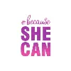 Because She Can Because She Can