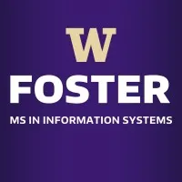 UW Foster Master of Science in Information Systems (MSIS) UW Foster Master of Science in Information Systems (MSIS)