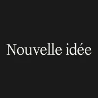 Nouvelle idée Nouvelle idée