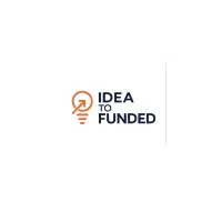 Idea to Funded Idea to Funded