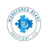 Workforce Ready Solutions, LLC Workforce Ready Solutions, LLC