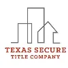 Texas Secure Title Company Texas Secure Title Company