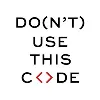 Don't Use This Code Don't Use This Code