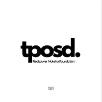 TPOSD. Rediscover Moksha Foundation