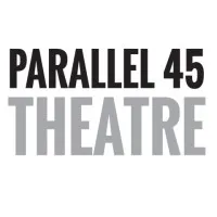 Parallel 45 Theatre
