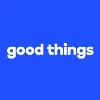 Good Things Good Things