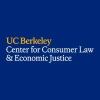 UC Berkeley Center for Consumer Law & Economic Justice UC Berkeley Center for Consumer Law & Economic Justice