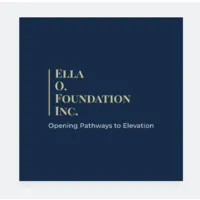 ELLA O. FOUNDATION INC. ELLA O. FOUNDATION INC.