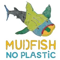 MUDFISH NO PLASTIC