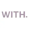 WITH. WITH.