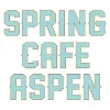 Spring Cafe Aspen - New York City Spring Cafe Aspen - New York City