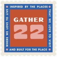 Gather 22 Gather 22