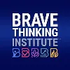 Brave Thinking Institute Brave Thinking Institute