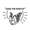 Save the Robots Save the Robots