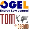 OGEL Energy Law / Transnational Dispute Management (TDM) OGEL Energy Law / Transnational Dispute Management (TDM)