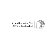 Artificial Intelligence and Robotics Club NIT Andhra Pradesh Artificial Intelligence and Robotics Club NIT Andhra Pradesh
