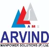 Arvind Manpower Solutions Pvt Ltd Arvind Manpower Solutions Pvt Ltd