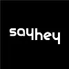 Say Hey Say Hey