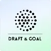 Draft & Goal Draft & Goal