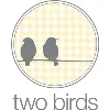 two birds two birds