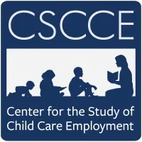 Center for the Study of Child Care Employment, UC Berkeley Center for the Study of Child Care Employment, UC Berkeley