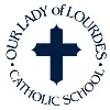 Our Lady of Lourdes Catholic School Our Lady of Lourdes Catholic School